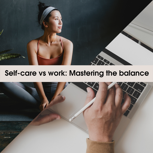 Self-care vs work: Mastering the balance